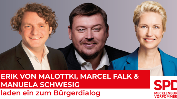 Erik von Malottki, Marcel Falk und Manuela Schwesig laden ein zum Bürgerdialog